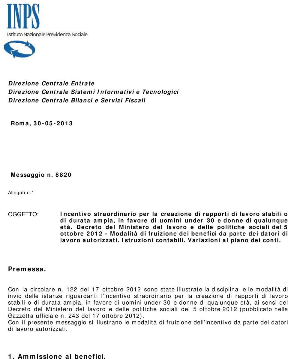 Decreto del Ministero del lavoro e delle politiche sociali del 5 ottobre 2012 - Modalità di fruizione dei benefici da parte dei datori di lavoro autorizzati. Istruzioni contabili.