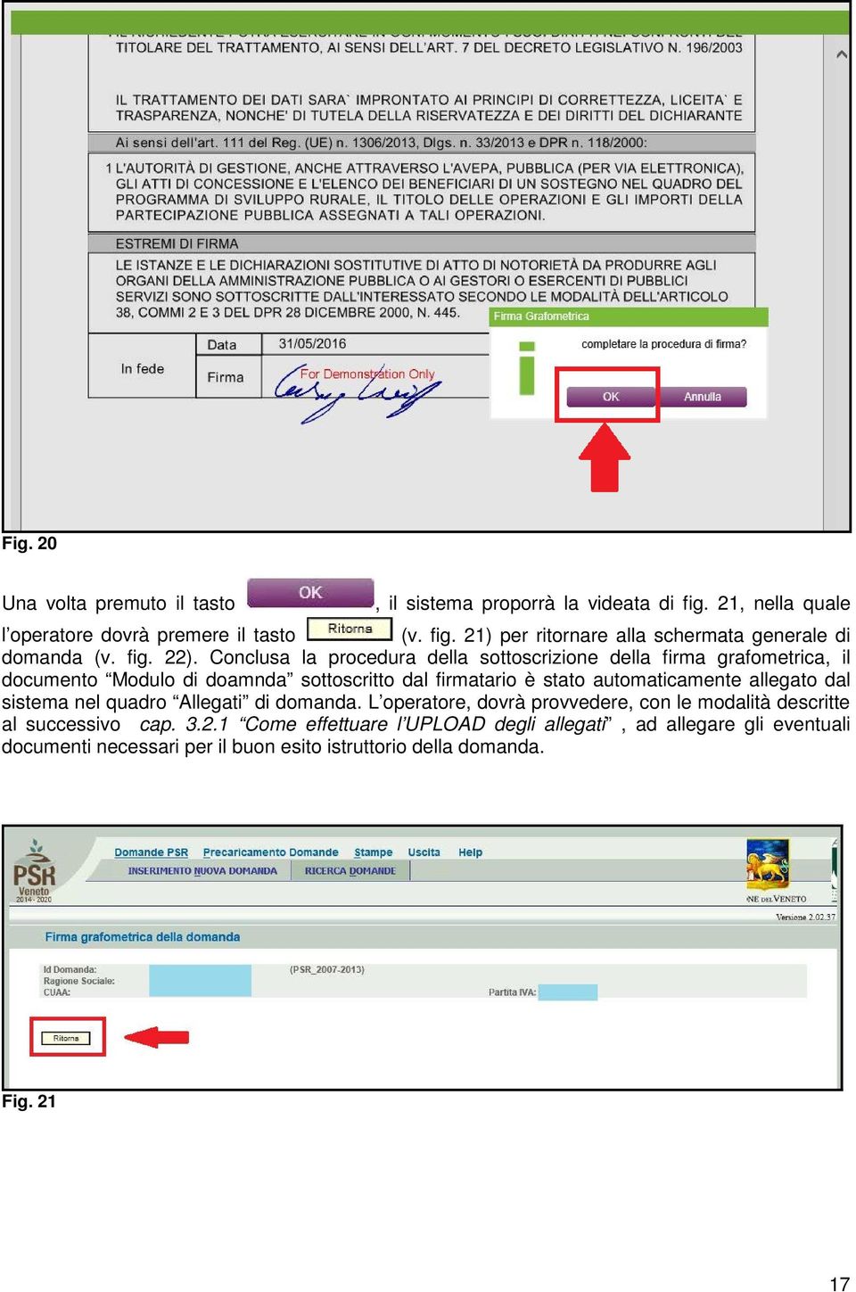 Conclusa la procedura della sottoscrizione della firma grafometrica, il documento Modulo di doamnda sottoscritto dal firmatario è stato automaticamente