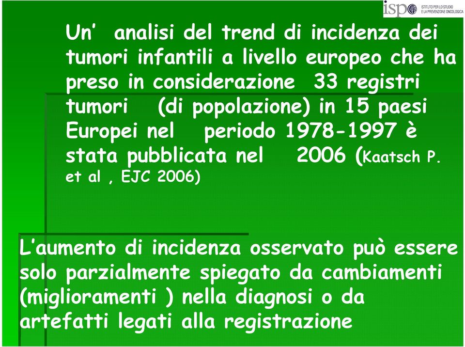 stata pubblicata nel 2006 (Kaatsch P.