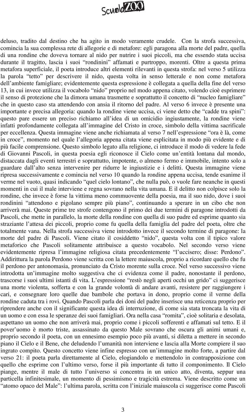 ma che essendo stata uccisa durante il tragitto, lascia i suoi rondinini affamati e purtroppo, morenti.