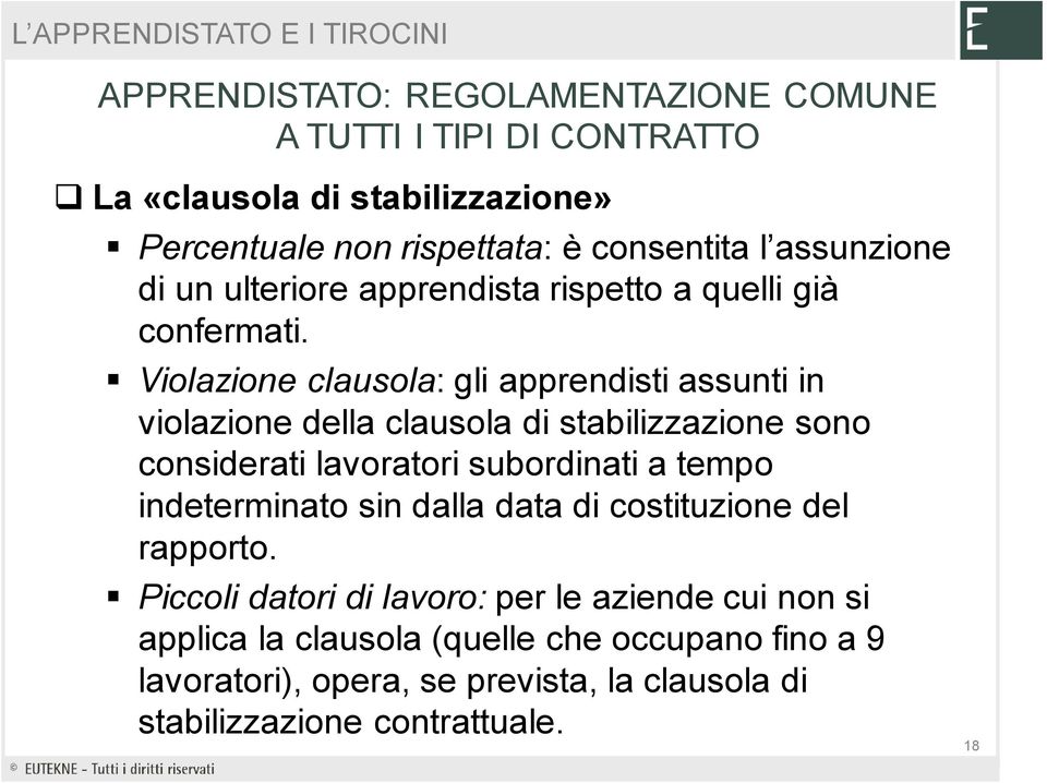 Violazione clausola: gli apprendisti assunti in violazione della clausola di stabilizzazione sono considerati lavoratori subordinati a tempo