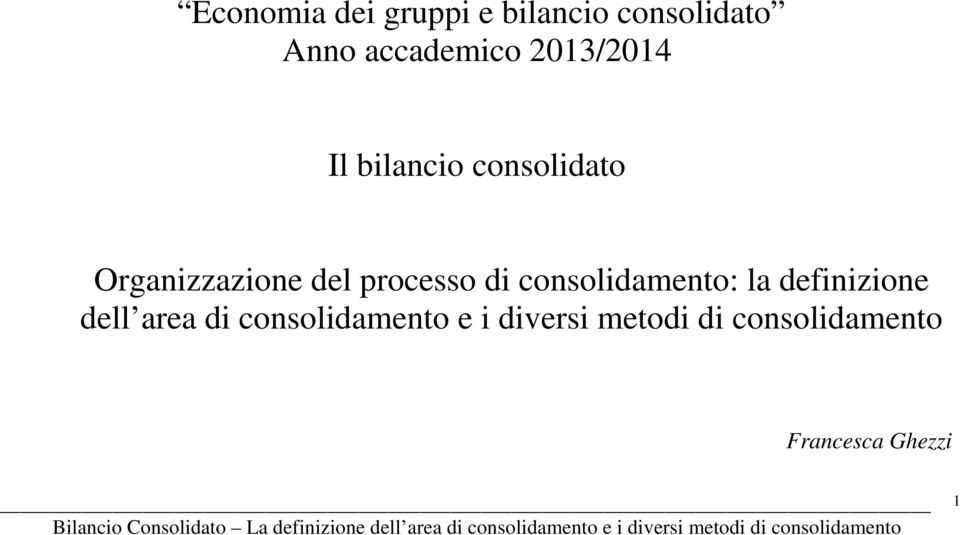 processo di consolidamento: la definizione dell area di