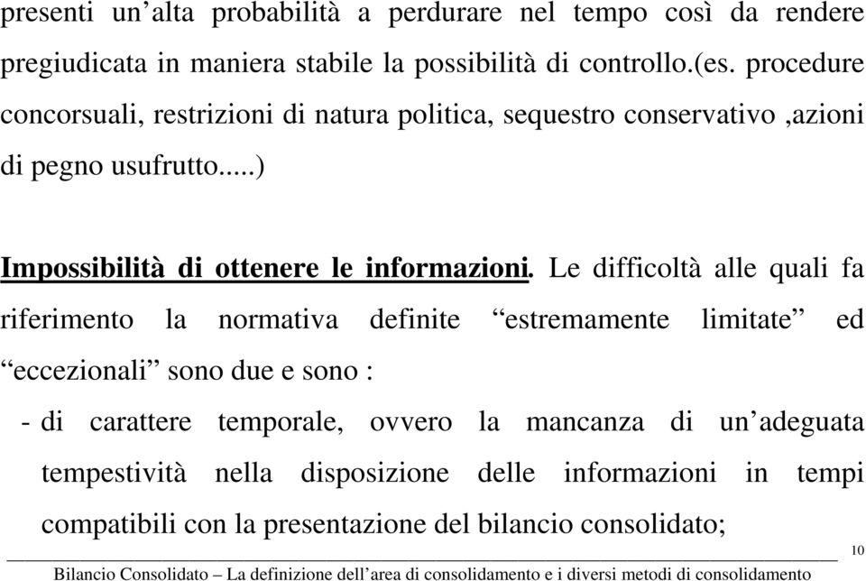 ..) Impossibilità di ottenere le informazioni.