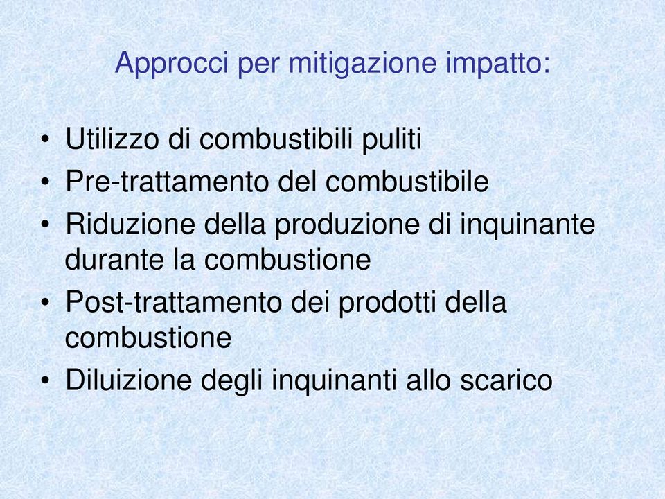 produzione di inquinante durante la combustione