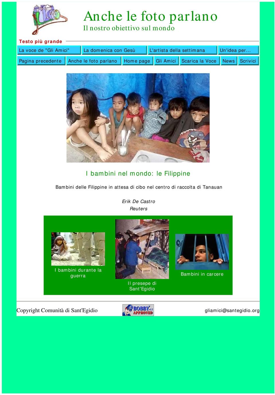 .. Pagina precedente Anche le foto parlano Home page Gli Amici Scarica la Voce News Scrivici I bambini nel