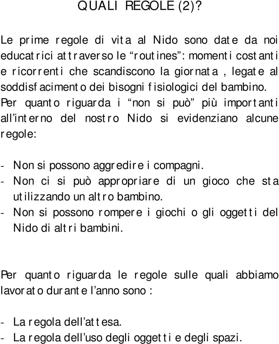 dei bisogni fisiologici del bambino.