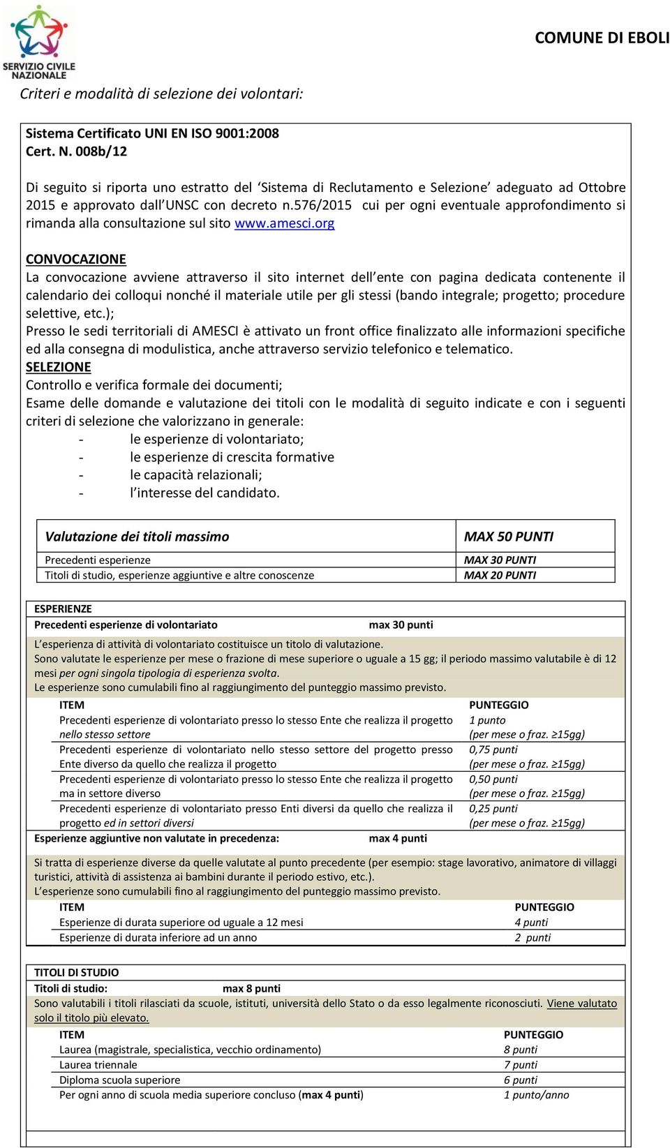 576/2015 cui per ogni eventuale approfondimento si rimanda alla consultazione sul sito www.amesci.