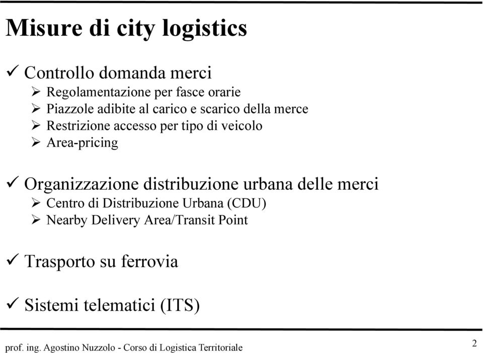 Area-pricing Organizzazione distribuzione urbana delle merci Centro di Distribuzione