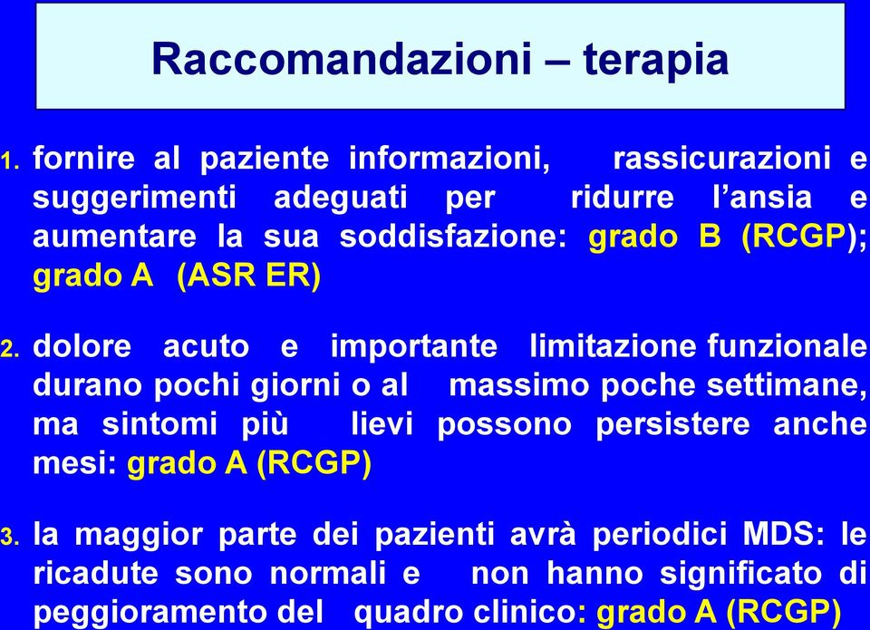 grado B (RCGP); grado A (ASR ER) 2.