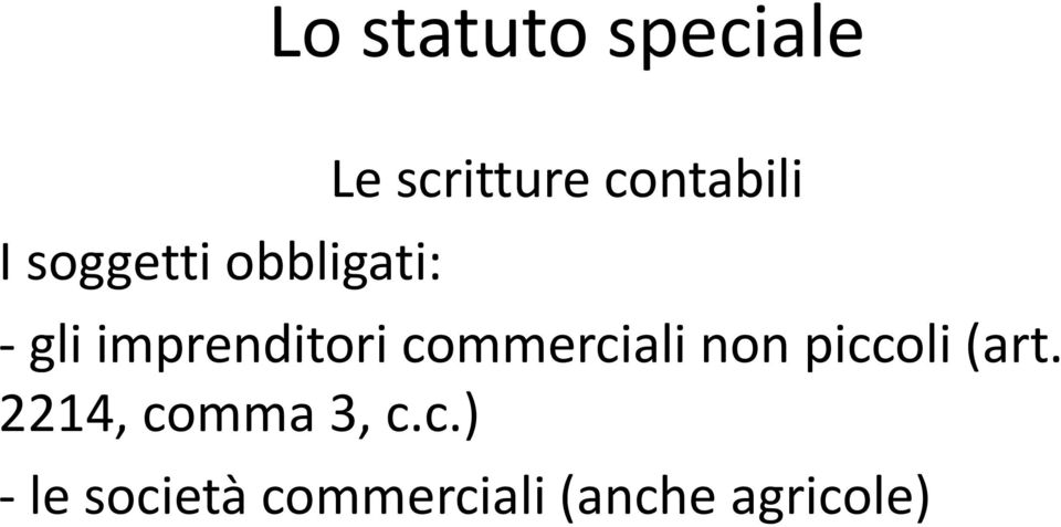 commerciali non piccoli (art.