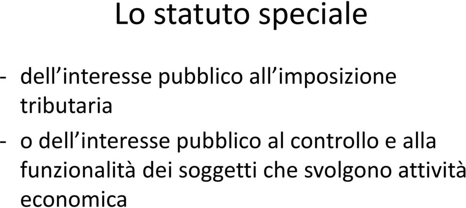 interesse pubblico al controllo e alla