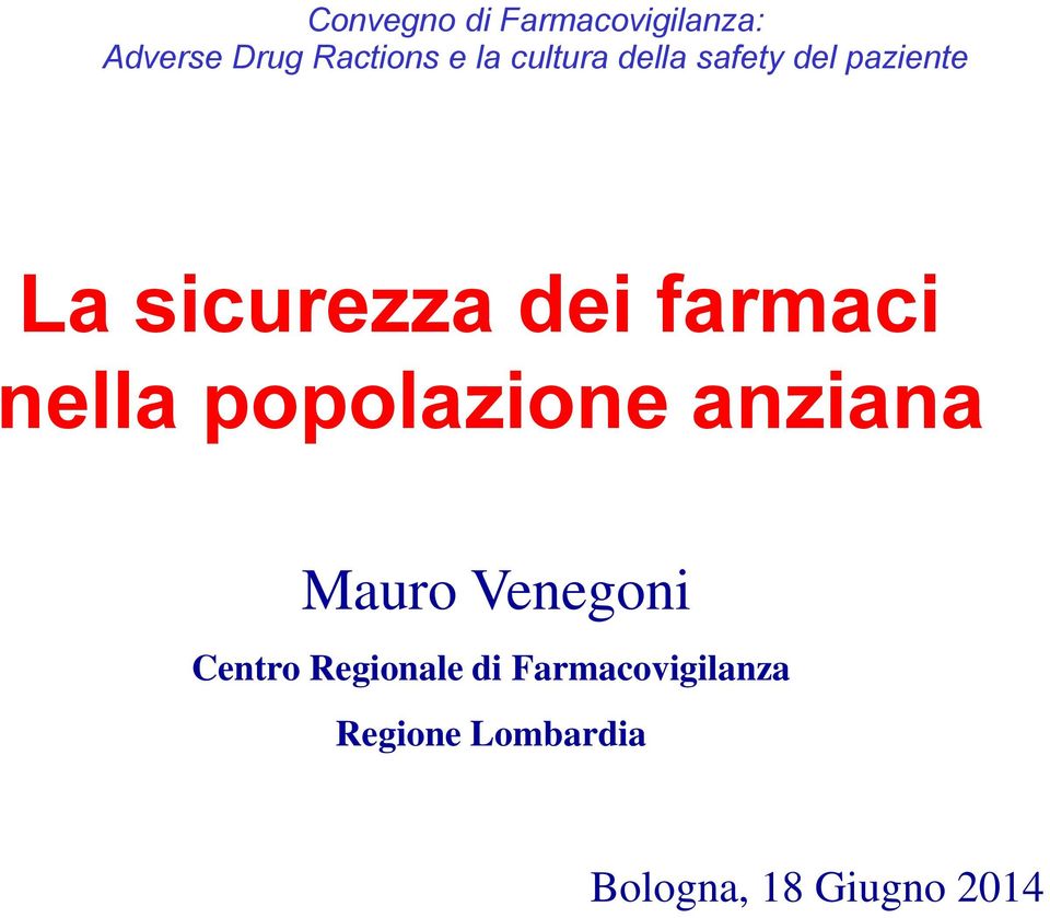 nella popolazione anziana Mauro Venegoni Centro Regionale