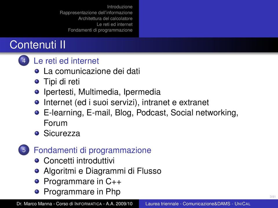 E-learning, E-mail, Blog, Podcast, Social networking, Forum Sicurezza 5