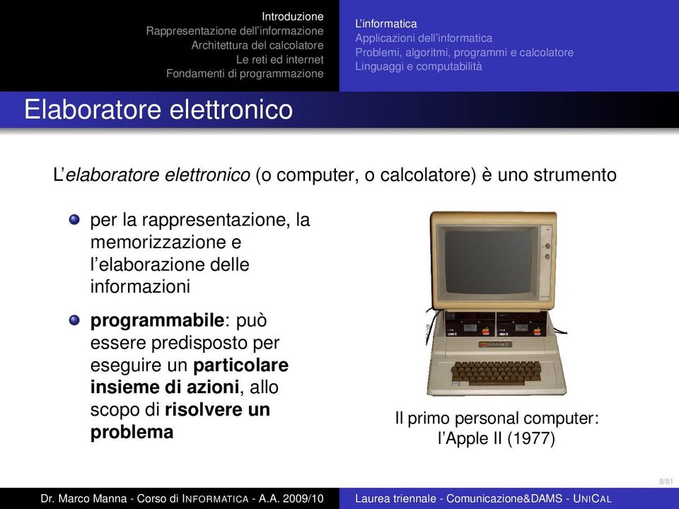 informazioni programmabile: può essere predisposto per eseguire un particolare