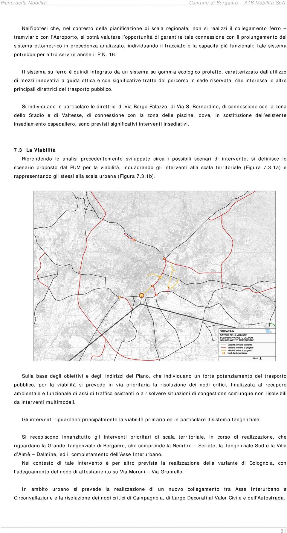 potrebbe per altro servire anche il P.N. 16.