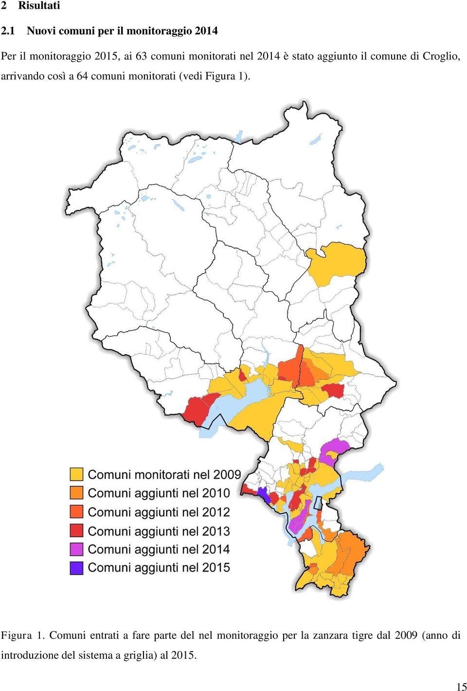 monitorati nel 2014 è stato aggiunto il comune di Croglio, arrivando così a 64 comuni