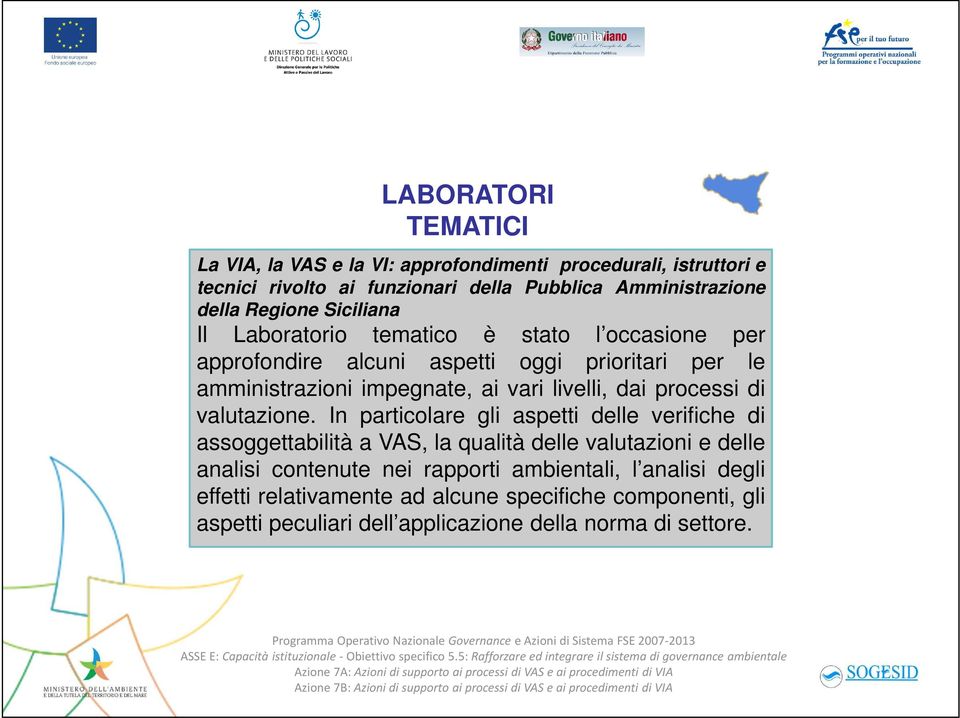 livelli, dai processi di valutazione.