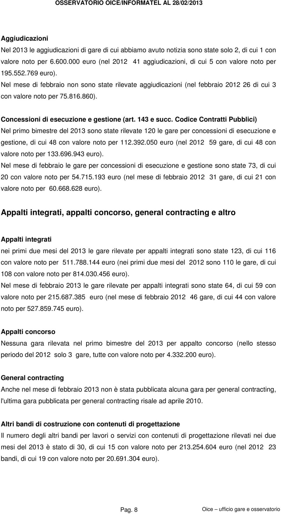 816.860). Concessioni di esecuzione e gestione (art. 143 e succ.