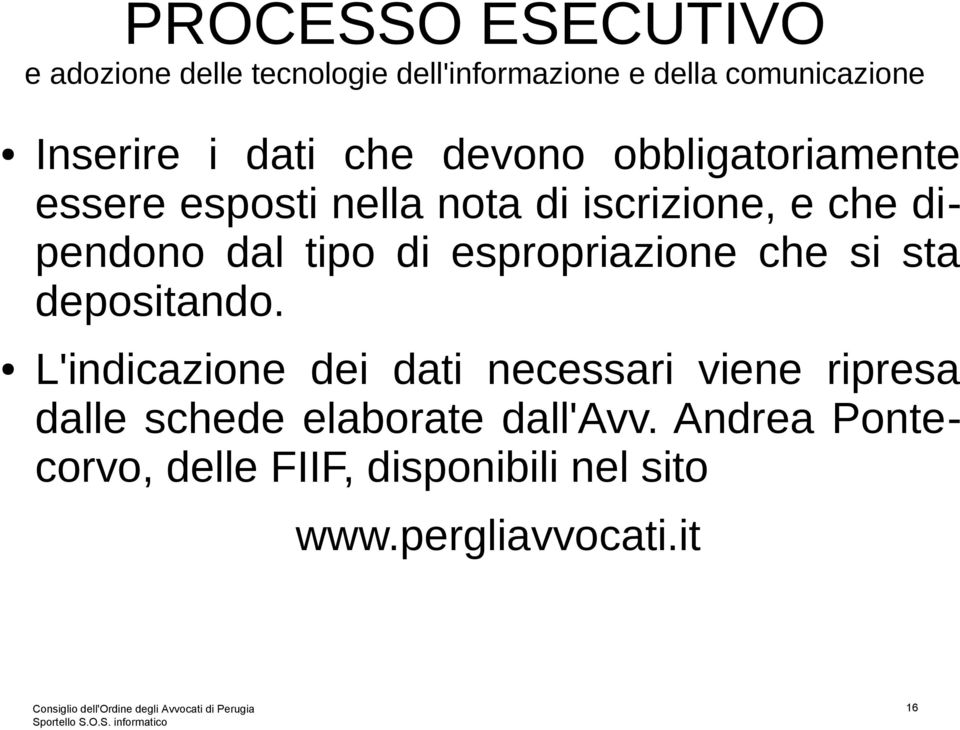 L'indicazione dei dati necessari viene ripresa dalle schede elaborate