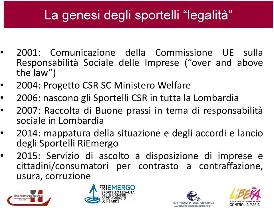 Buone prassi in tema di responsabilità sociale in Lombardia 2014: mappatura della situazione e degli accordi e lancio degli