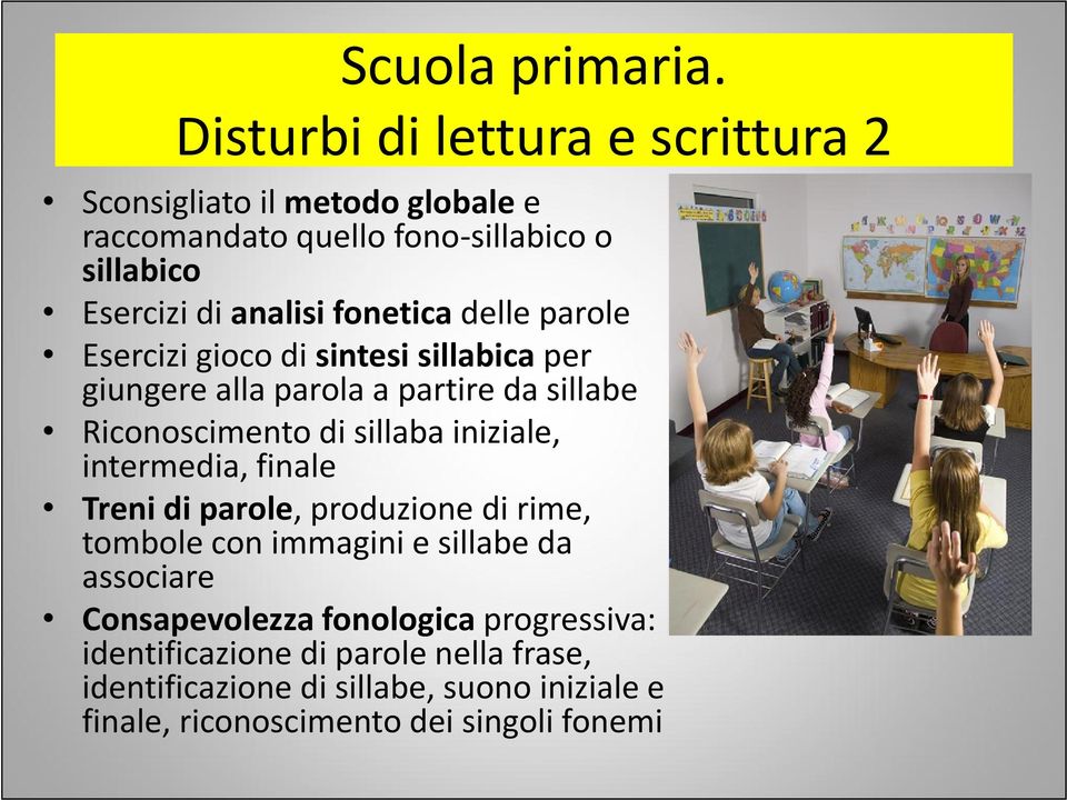 fonetica delle parole Esercizi gioco di sintesi sillabica per giungere alla parola a partire da sillabe Riconoscimento di sillaba