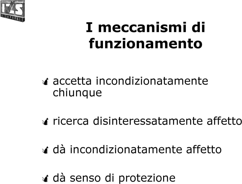 disinteressatamente affetto dà