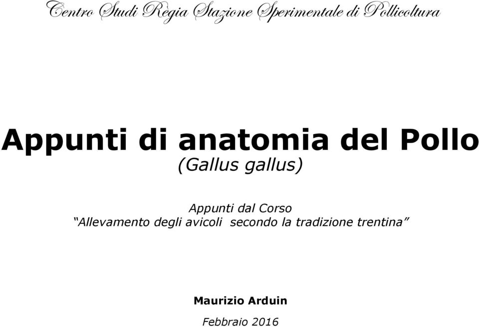 gallus) Appunti dal Corso Allevamento degli avicoli