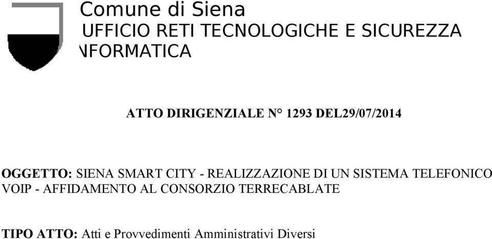 REALIZZAZIONE DI UN SISTEMA TELEFONICO VOIP - AFFIDAMENTO AL