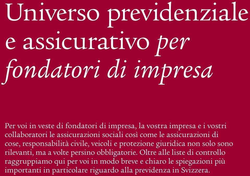 responsabilità civile, veicoli e protezione giuridica non solo sono rilevanti, ma a volte persino obbligatorie.