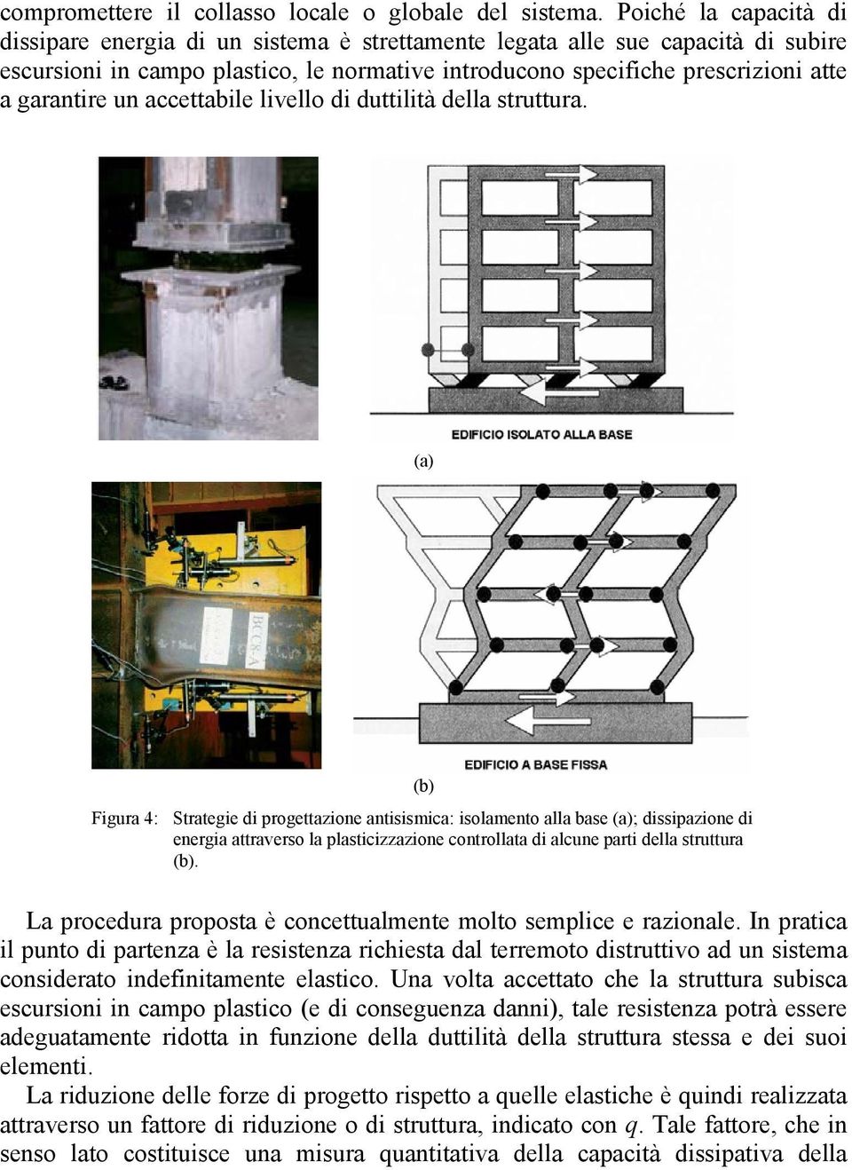 un accettabile livello di duttilità della struttura.