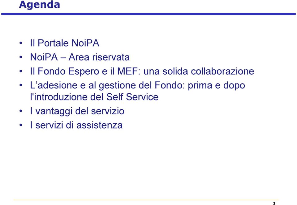 collaborazione L adesione e al gestione del Fondo: prima e dopo