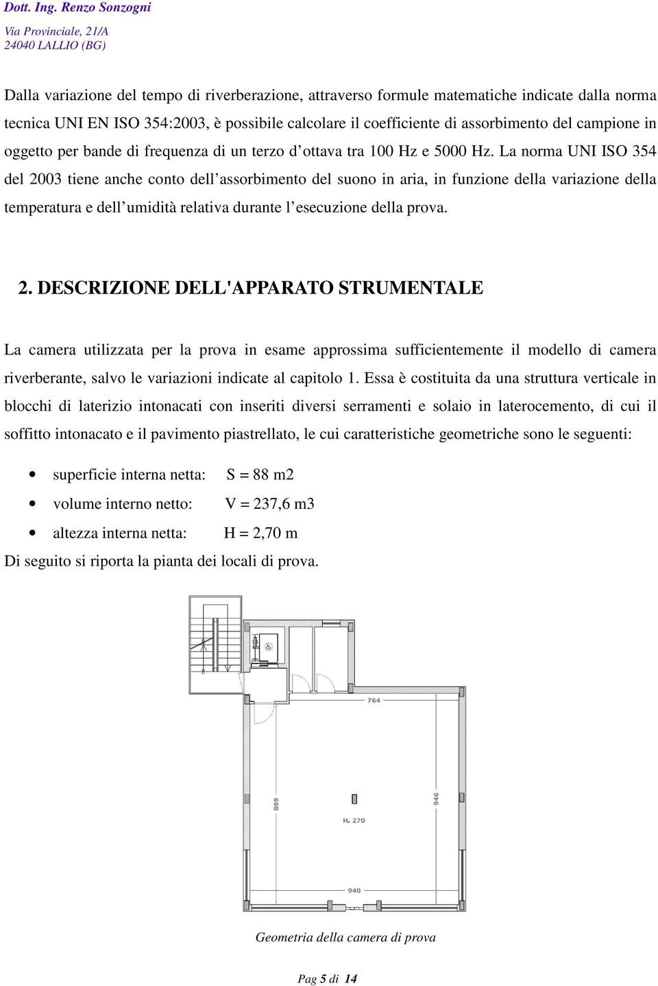 La norma UNI ISO 354 del 20