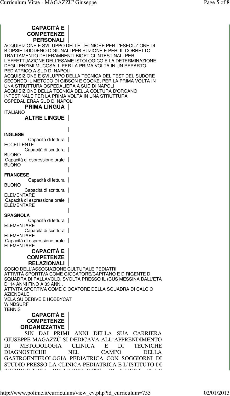 ACQUISIZIONE E SVILUPPO DELLA TECNICA DEL TEST DEL SUDORE SECONDO IL METODO DI GIBSON E COOKE, PER LA PRIMA VOLTA IN UNA STRUTTURA OSPEDALIERA A SUD DI NAPOLI ACQUISIZIONE DELLA TECNICA DELLA COLTURA