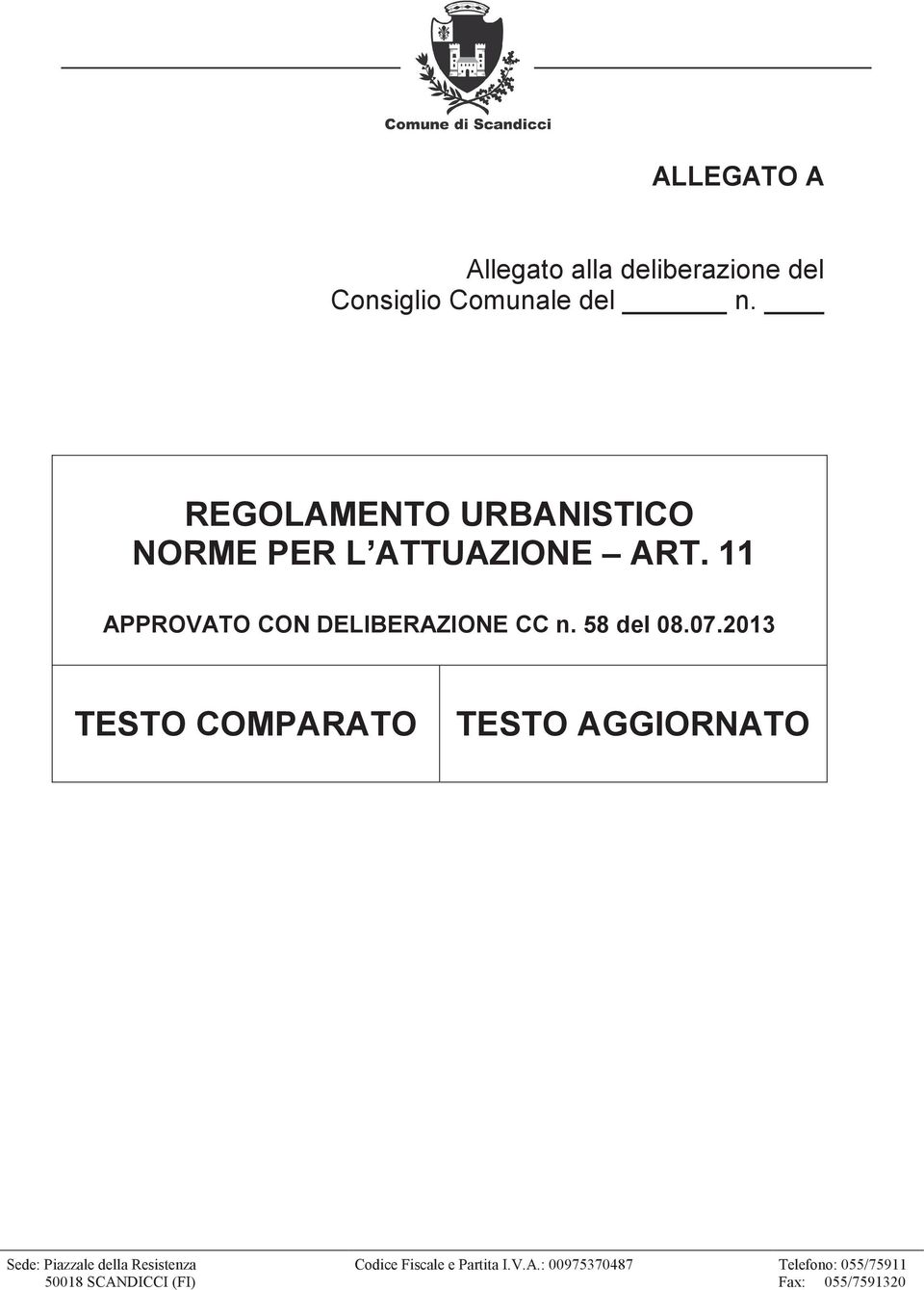 11 APPROVATO CON DELIBERAZIONE CC n. 58 del 08.07.