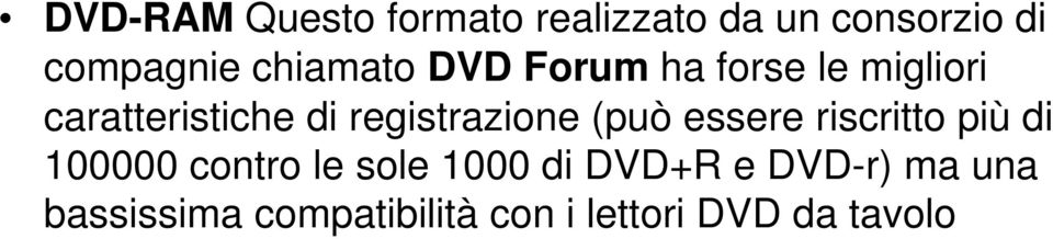 registrazione (può essere riscritto più di 100000 contro le sole