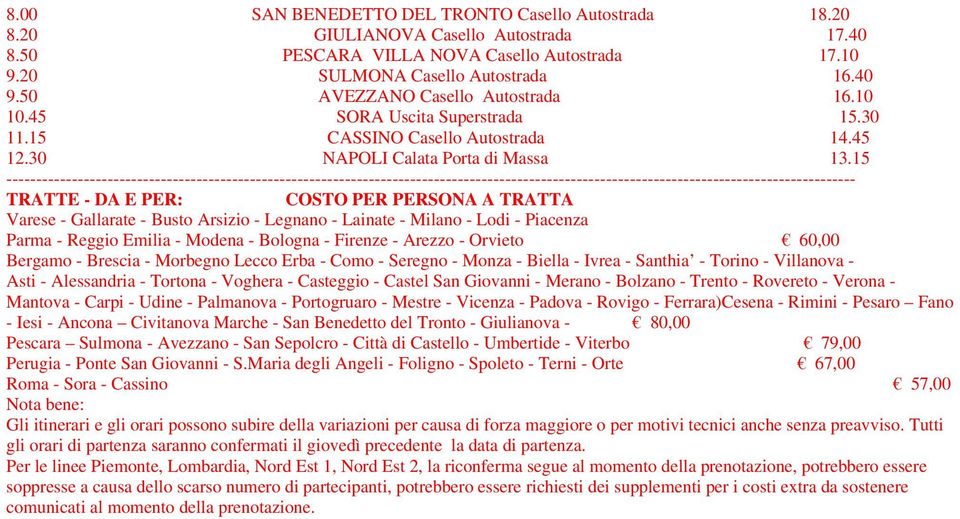 15 ----------------------------------------------------------------------------------------------------------------------------------------------- TRATTE - DA E PER: COSTO PER PERSONA A TRATTA Varese