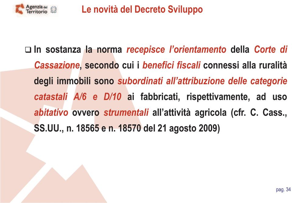 attribuzione delle categorie catastali A/6 e D/10 ai fabbricati, rispettivamente, ad uso abitativo