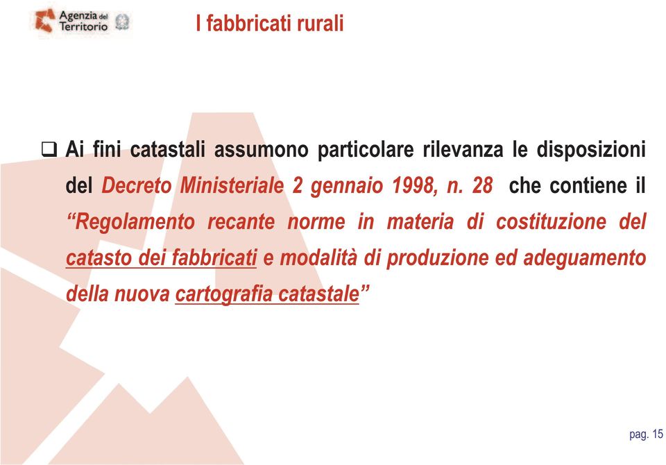 28 che contiene il Regolamento recante norme in materia di costituzione del