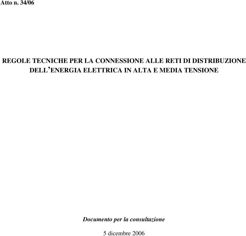 ALLE RETI DI DISTRIBUZIONE DELL ENERGIA