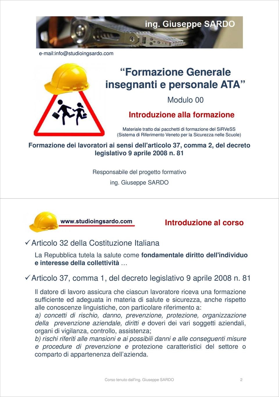 dell'articolo 37, comma 2, del decreto legislativo 9 aprile 2008 n. 81 Responsabile del progetto formativo ing.