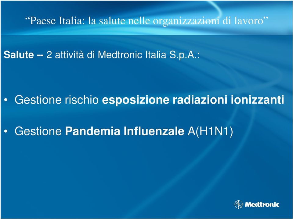 Salute -- 2 attività di Medtronic Italia S.p.A.