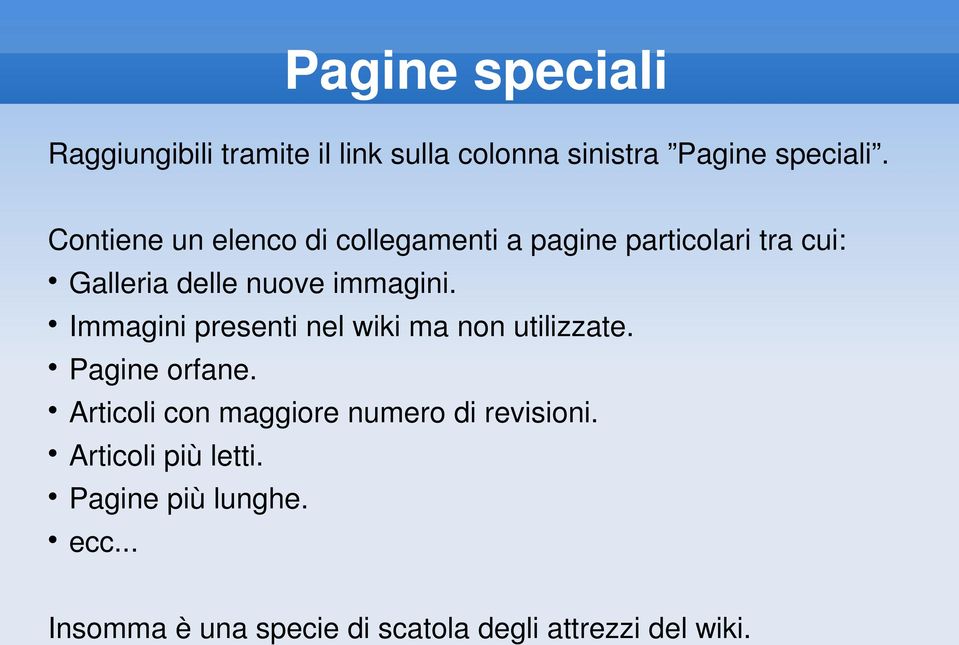 Immagini presenti nel wiki ma non utilizzate. Pagine orfane.