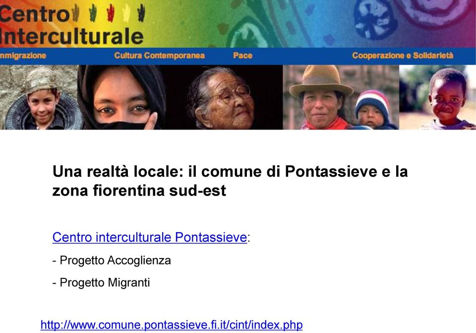 Pontassieve: - Progetto Accoglienza - Progetto