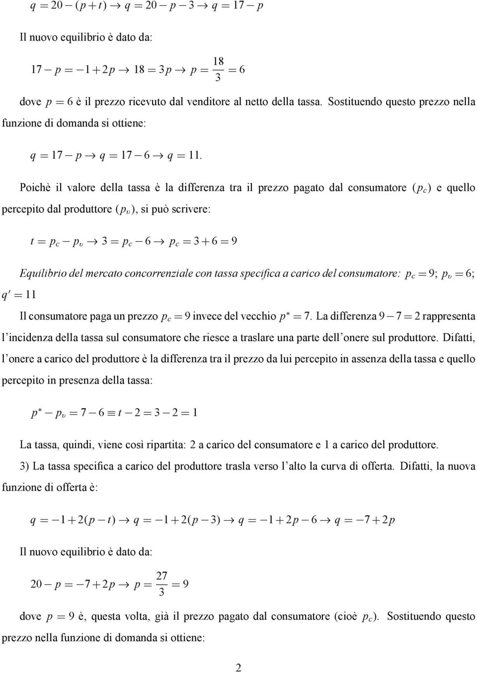 p c / e quello percepito dal produttore.p v /, si può scrivere: t D p c p v! 3 D p c 6!