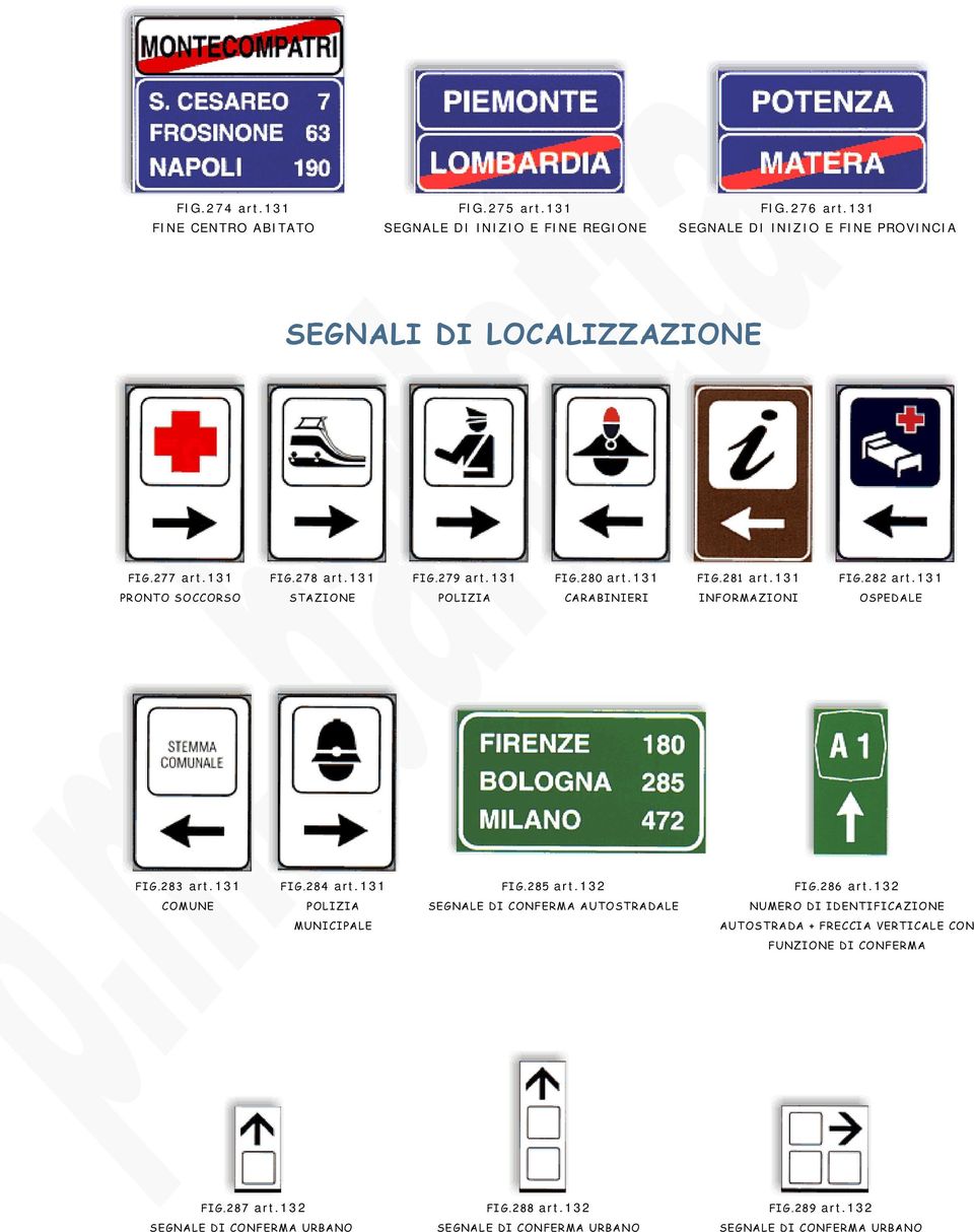 131 PRONTO SOCCORSO STAZIONE POLIZIA CARABINIERI INFORMAZIONI OSPEDALE FIG.283 art.131 FIG.284 art.131 FIG.285 art.132 FIG.286 art.