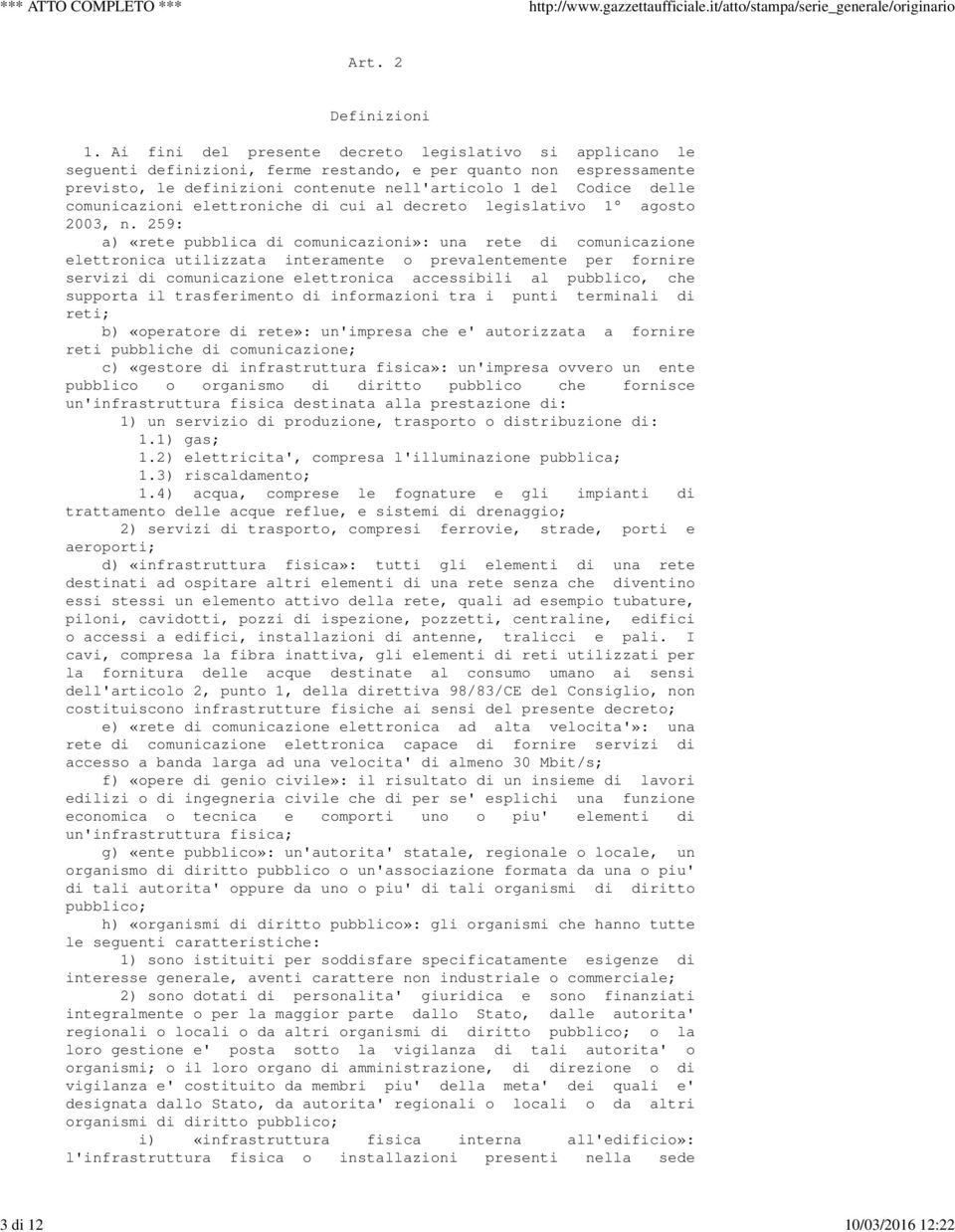 comunicazioni elettroniche di cui al decreto legislativo 1 agosto 2003, n.