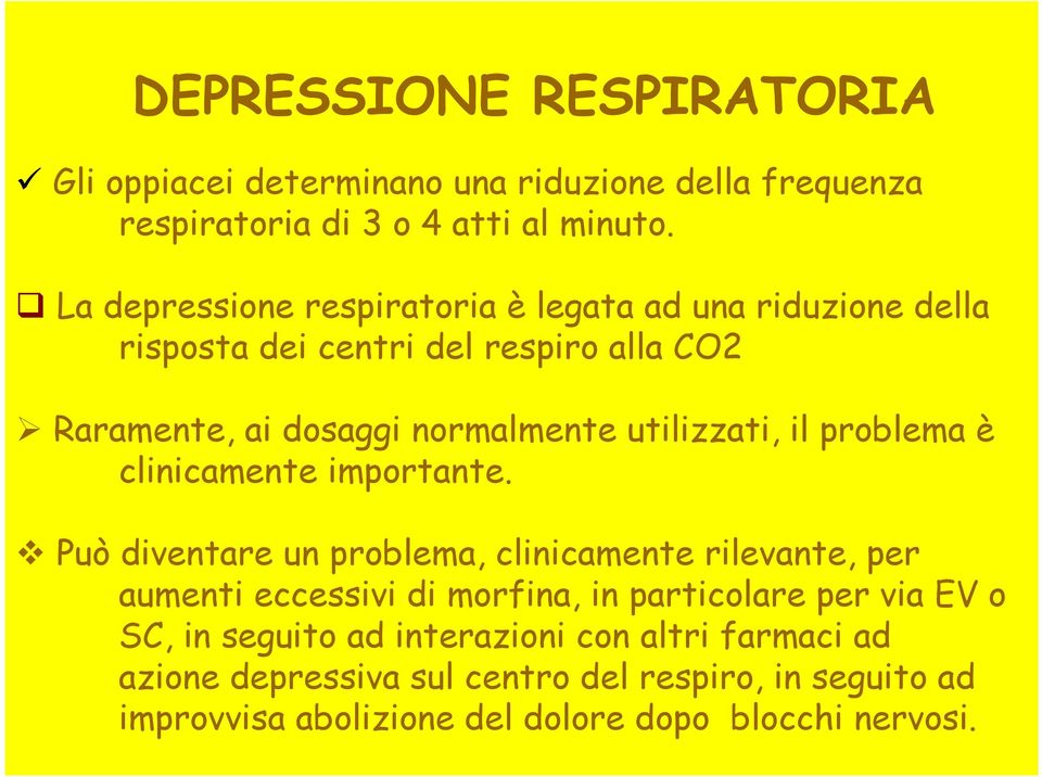 utilizzati, il problema è clinicamente importante.