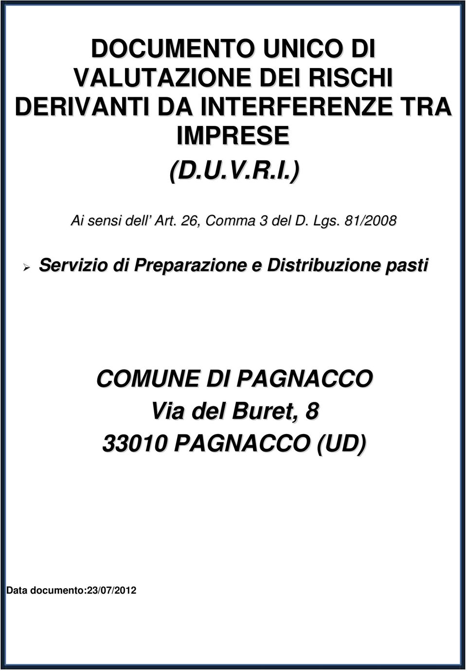 81/2008 Servizio di Preparazione e Distribuzione pasti COMUNE DI