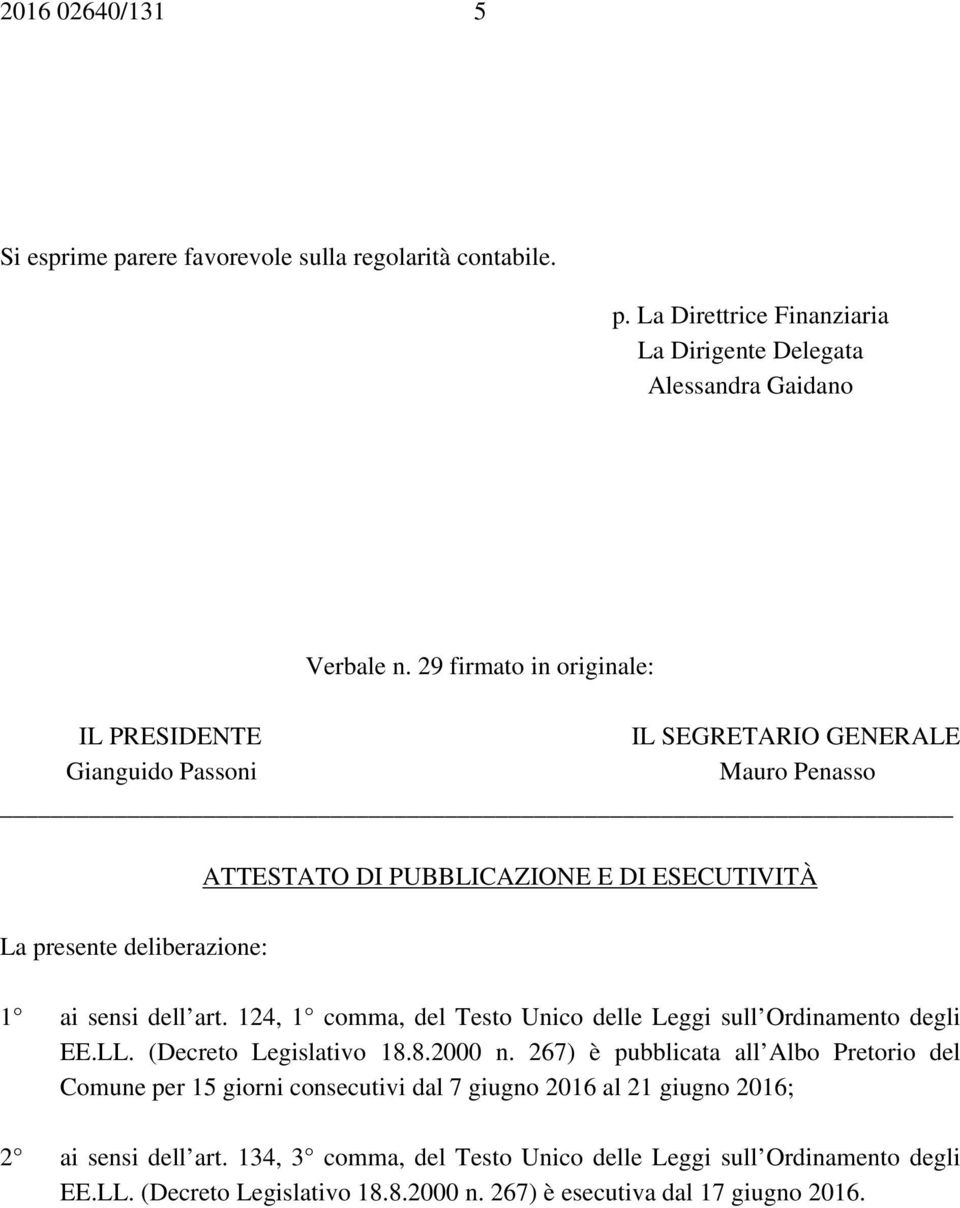 dell art. 124, 1 comma, del Testo Unico delle Leggi sull Ordinamento degli EE.LL. (Decreto Legislativo 18.8.2000 n.