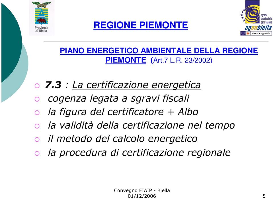 certificatore + Albo la validità della certificazione nel tempo il metodo del